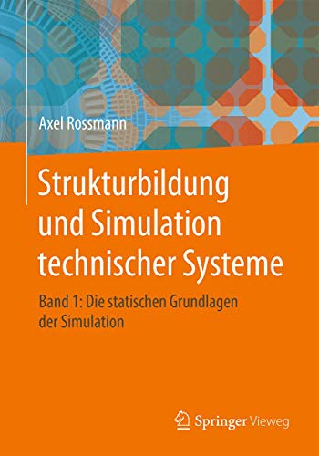 Strukturbildung und Simulation technischer Systeme Band 1: Die statischen Grundlagen der Simulation von Springer Vieweg